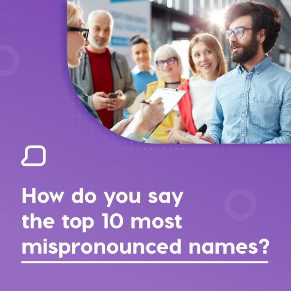 How do you say the top 10 most mispronounced names?